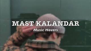 Mast Kalandar (Slowed & Reverb)