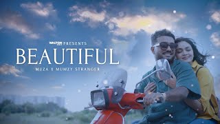 Beautiful - Muza x Mumzy Stranger