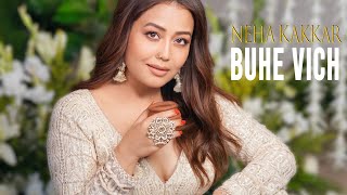 Buhe Vich - Neha Kakkar