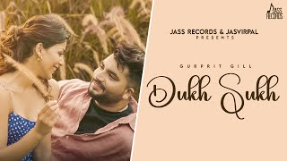 Dukh Sukh - Gurprit Gill