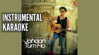 Jahan Tum Ho - Instrumental