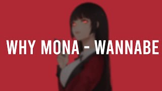 Wannabe Why Mona - Slowed Reverb