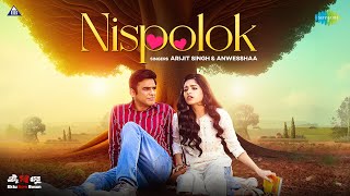 Nispolok - Arijit Singh