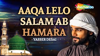 Aaqa Lelo Salam Ab Hamara