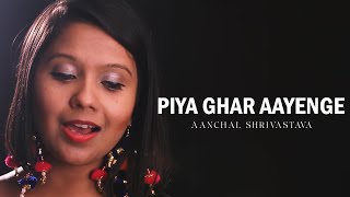 Piya Ghar Aavenge Female Version
