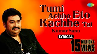 Tumi Achho Eto Kachhe Tai