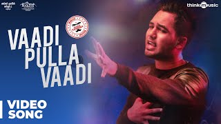 Vaadi Pulla Vaadi