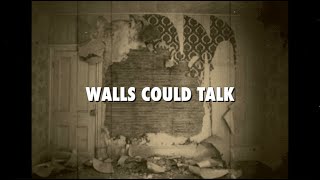 Walls Could Talk